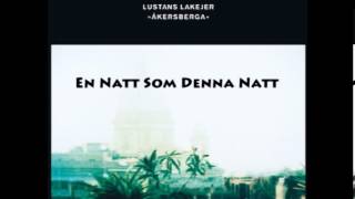 Lustans Lakejer En Natt Som Denna Natt [upl. by Arlena]