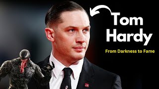 Tom Hardy How He Conquered His Demons and Became a Hollywood Icon [upl. by Aisila]