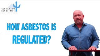 How is Asbestos Regulated in the United States  The Asbestos Institute [upl. by Amil]