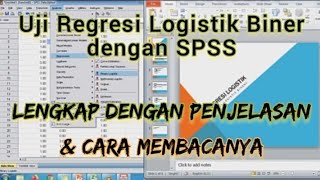 Uji Regresi Logistik Biner SPSS Binary Logistic Regression SPSS Penjelasan dan Cara Membacanya [upl. by Ylrebmek]