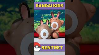 Bandai Kids  Sentret y su versión Pokemon Center 🐿 [upl. by Onek338]