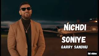 Nachdi Soniye  Garry Sandhu  Prod by SanDy BeatZ Panjabi song 2024 [upl. by Anaujahs195]