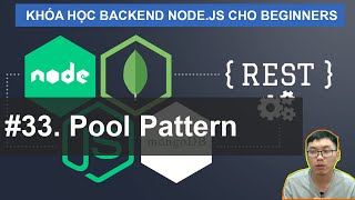 33 Connection Pool Pattern  Khóa Học NodeJS SQLMongoDB Cho Beginners [upl. by Eladnwahs460]