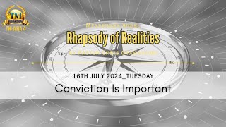 CONVICTION IS IMPORTANT  16 JULY 2024 RHAPSODY OF REALITIES BY PASTOR CHRIS OYAKHILOME [upl. by Rani]