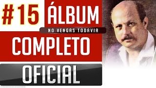 Marino 15  No Vengas Todavia Album Completo Oficial [upl. by Ainimreh]