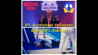 IPL Auctioneer collapses during Auction  Hugh Edmeades Collapse  IPL 2022 Auction [upl. by Lindeberg]