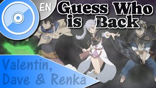 BLACK CLOVER OP4 quotGuess Who is Backquot  English Cover  VALENTIN DAVE amp RENKA [upl. by Barby]