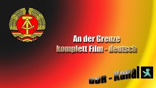 An die Grenze  Film komplett Deutsch [upl. by Laenahtan]