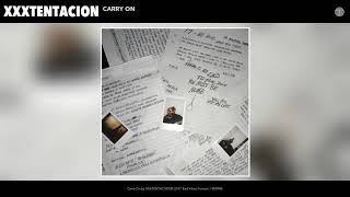 XXXTENTACION  Carry On Audio [upl. by Jock]