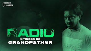 Grandfather  EP 2  RADIO  A Mystery Web Series  Tamil  LMES [upl. by Iinden]