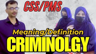 criminology  meaning  definition  CSS  CSS criminology  syllabus  outline  all subjects [upl. by Africa]