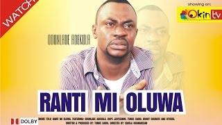 RANTI MI OLUWA Yoruba Nollywood Drama Movie Odunlade Adekola [upl. by Etnoed]