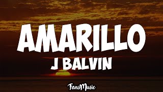 J Balvin  Amarillo Letra [upl. by Enyawal599]