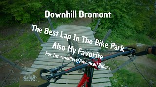 The Best Lap Of The Bike Park Downhill Bromont Trail 20Bikepark25 [upl. by Ainoz116]