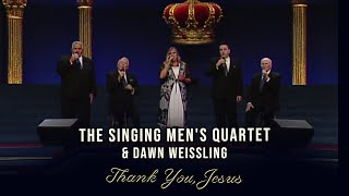 The Singing Men’s Quartet amp Dawn Weissling  Thank You Jesus [upl. by Rufe]