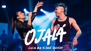 Luck Ra Eugenia Quevedo  OJALÁ [upl. by Ahsinuq653]