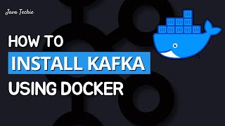 How to install Kafka using Docker amp Docker Compose in any OS  Windows  MacOS  Linux  JavaTechie [upl. by Winni243]