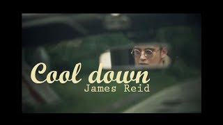 COOL DOWN  James Reid Lyrics [upl. by Annirak239]