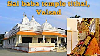 Sai Baba Temple  Tithal Valsad  NewWay7373 [upl. by Stannwood]