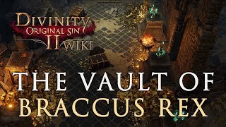 The Vault of Braccus Rex Quest Walkthrough  Divinity Original Sin 2 [upl. by Htiaf]