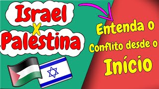 Conflito Israel x Palestina  entenda como começou até os dias atuais [upl. by Atirabrab]