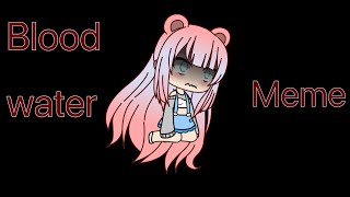 Blood water memeJess [upl. by Linc603]