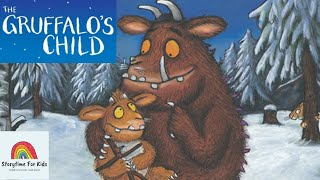 Storytime for Kids read aloud Gruffalos Child by Julia Donaldson and Axel Scheffler [upl. by Waly]