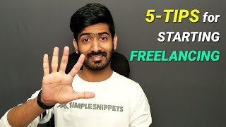 5 Tips to start Freelancing for Beginners  How to Start Freelancing [upl. by Fabrianne975]