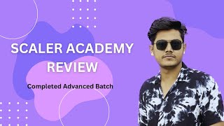 Scaler Academy Review Completed Advanced Batch  Current Learner  DSA Revision scalereviews [upl. by Ayekehs]