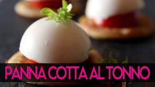 Panna Cotta al Tonno [upl. by Augustin]