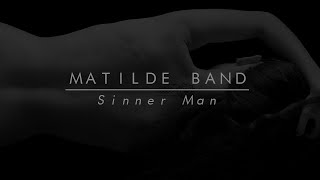 Matilde Band  Sinner Man Audio [upl. by Lacagnia]