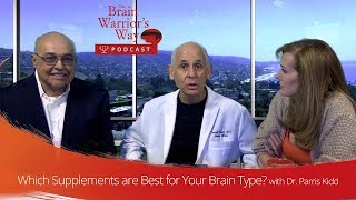 Which Supplements are Best for Your Brain Type with Dr Parris Kidd  TBWWP with Dr Daniel Amen [upl. by Piers]