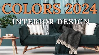 COLORS OF THE YEAR 2024  Elevate Your Space with the Colors of the Year in Interior Design [upl. by Elleyoj341]