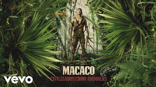 Macaco  Civilizado Como los Animales Intro Audio ft Antonio Escohotado [upl. by Brie470]