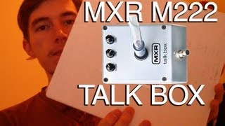 MXR M222 Talk Box Review [upl. by Catherin425]