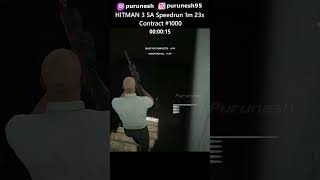 Contract 1000 SA 1m 23s ⚡🏃💨 HITMAN 3 Featured Contracts shorts speedrun hitman3 [upl. by Bibeau404]