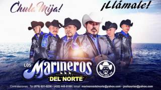 Los Marineros del Norte  Llámale Sencillo 2016 [upl. by Adnahsat]