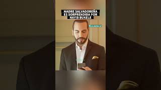 ultimahora El Presidente Nayib Bukele sorprende A una madre Salvadoreña 😱 [upl. by Enom157]