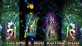 TOCAME X BOU KOTHA KOUNEW TRENDING BANGLA LOVE SONG XML FILEEDIT BY OFFICIAL YT EDIT CREATOR🔖 [upl. by Eberly]