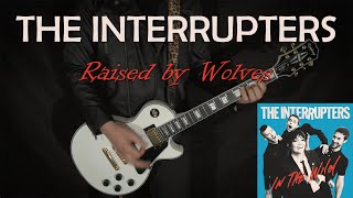 THE INTERRUPTERS  Raised By Wolves  GUITAR COVER [upl. by Naitsirk]