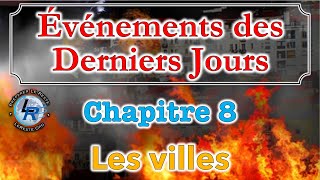 Évènements des Derniers Jours Ellen White — Chapitre 8 [upl. by Robson]