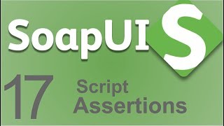 SoapUI Beginner Tutorial 17  How to create Script Assertions [upl. by Oirad]