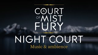 NIGHT COURT  ACOMAF  MUSIC amp AMBIENCE [upl. by Jarus]