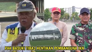 Tiba2 Pak Basuki Hentikan Pembangunan IKN Mulai 10 Agustus 2024 Persiapan Paskibraka Di IKN [upl. by Bega]