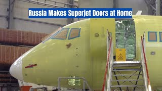 Russia Replaces American Doors on Superjet SSJ100 with Domestic Product [upl. by Betz88]