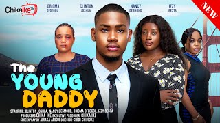 THE YOUNG DADDY  CLINTON JOSHUA NANCY DESMOND IZZY BESTA 2024 NOLLYWOOD MOVIE [upl. by Heriberto765]