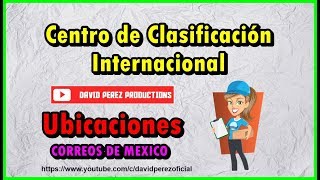 Centro de Clasificación Internacional en Correos de México [upl. by Jez]