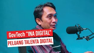 DCAST  DINAMIKA PODCAST GOVTECH quotINA DIGITALquot PELUANG BESAR BAGI TALENTA DIGITAL DALAM NEGERI [upl. by Reidid]