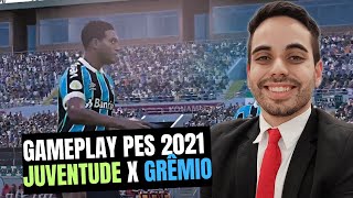 JUVENTUDE X GRÊMIO  GAMEPLAY LIVE PES 2021  KLEBER  PC 60 FPS [upl. by Menides]