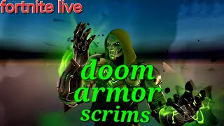 Fortnite scrims live dooms armor scrims [upl. by Nelrac]